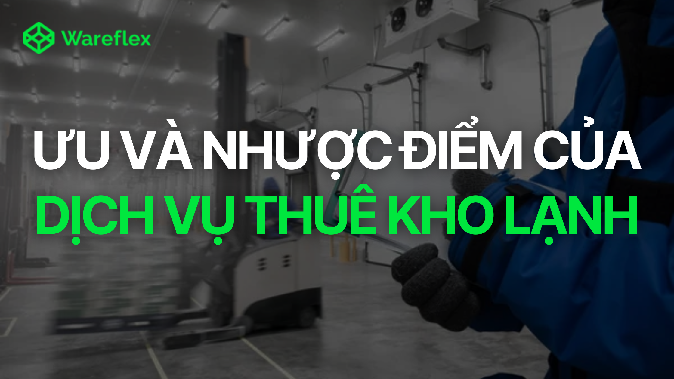Ưu và nhược điểm của kho lạnh
