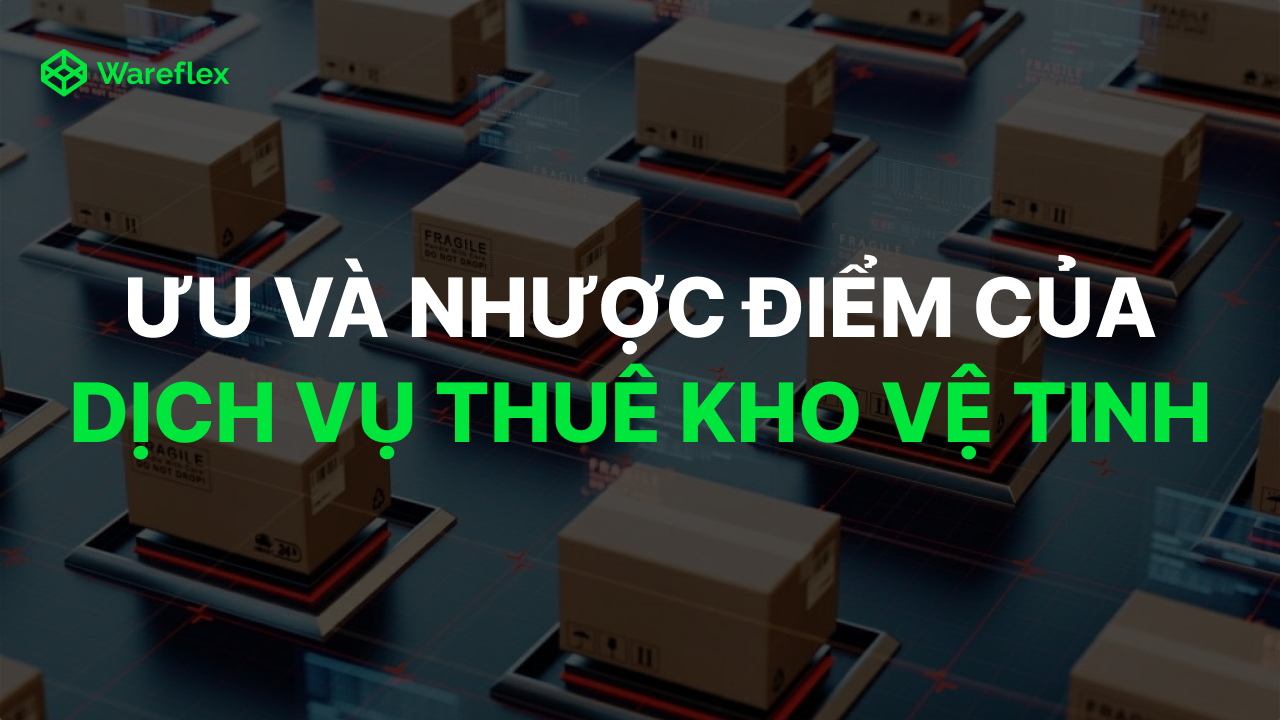 Ưu và nhược điểm của kho vệ tinh