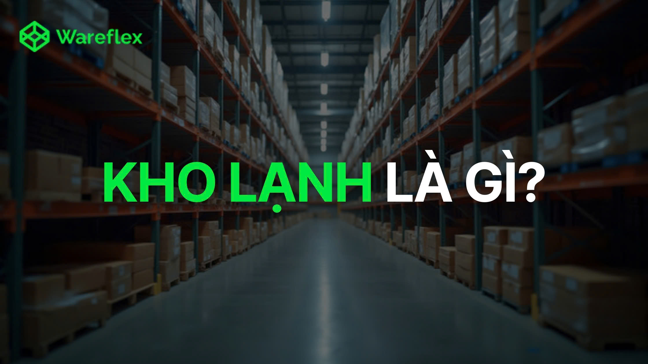 Kho lạnh là gì?